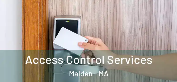 Access Control Services Malden - MA