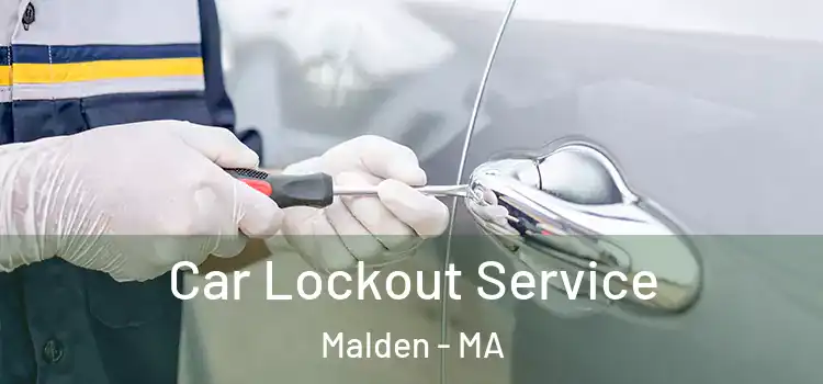 Car Lockout Service Malden - MA