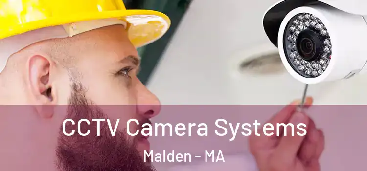 CCTV Camera Systems Malden - MA