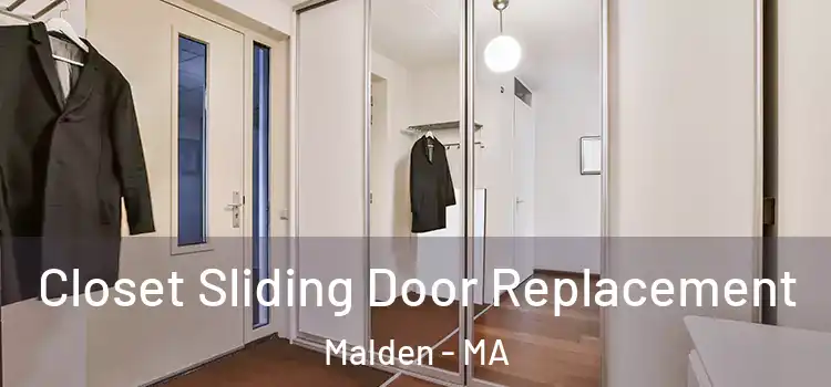 Closet Sliding Door Replacement Malden - MA