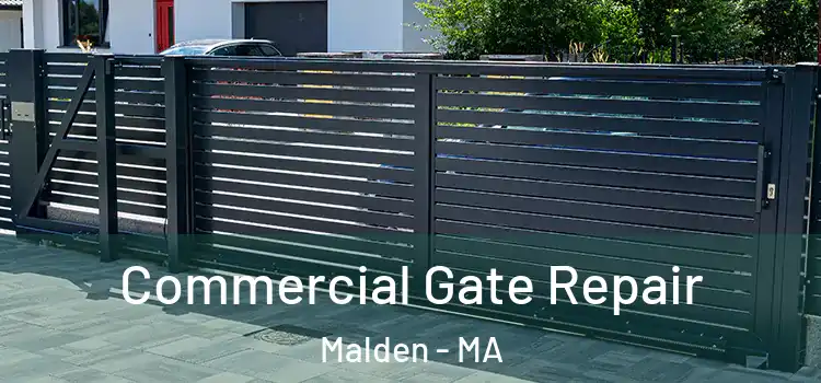 Commercial Gate Repair Malden - MA