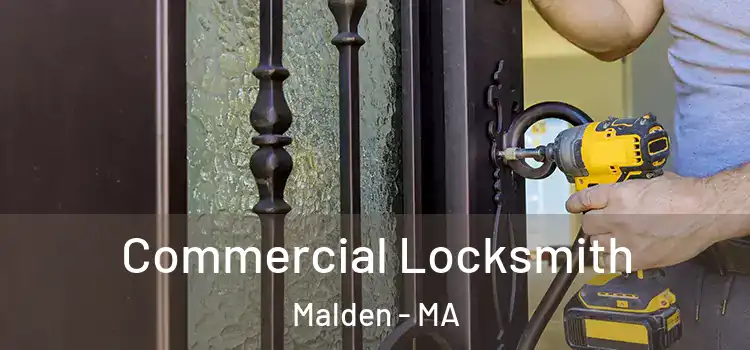 Commercial Locksmith Malden - MA