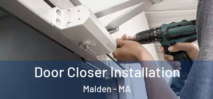 Door Closer Installation Malden - MA