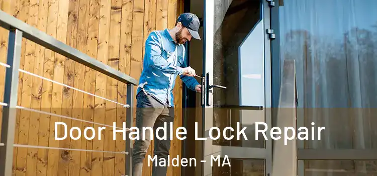 Door Handle Lock Repair Malden - MA