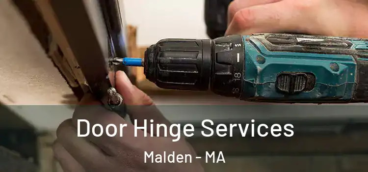 Door Hinge Services Malden - MA