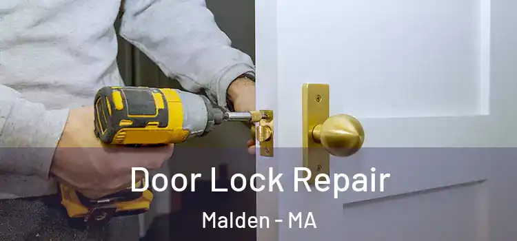 Door Lock Repair Malden - MA