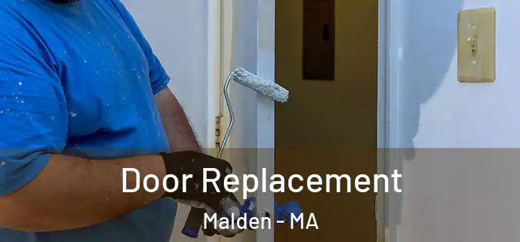 Door Replacement Malden - MA