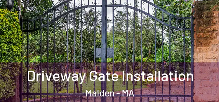 Driveway Gate Installation Malden - MA