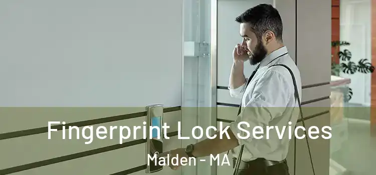 Fingerprint Lock Services Malden - MA