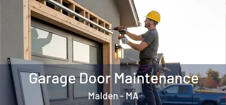 Garage Door Maintenance Malden - MA
