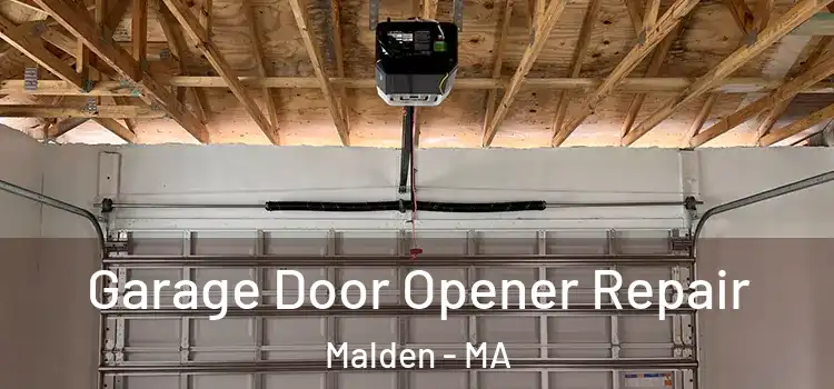  Garage Door Opener Repair Malden - MA