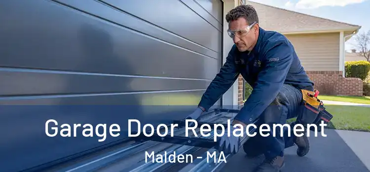  Garage Door Replacement Malden - MA