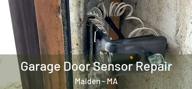 Garage Door Sensor Repair Malden - MA