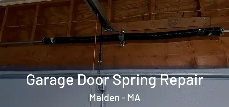  Garage Door Spring Repair Malden - MA