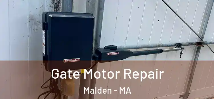 Gate Motor Repair Malden - MA
