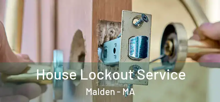 House Lockout Service Malden - MA