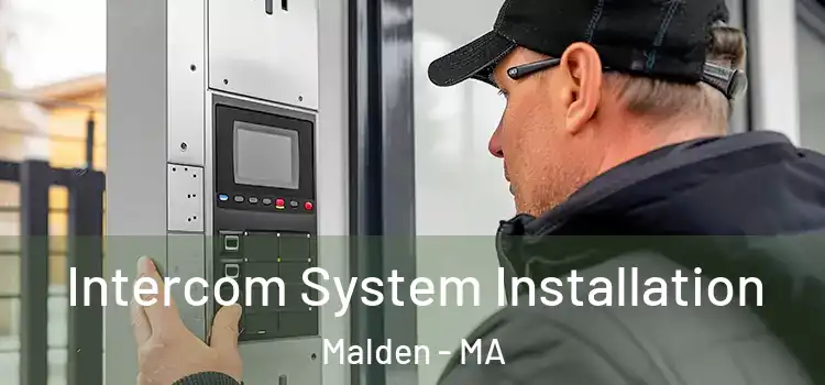 Intercom System Installation Malden - MA