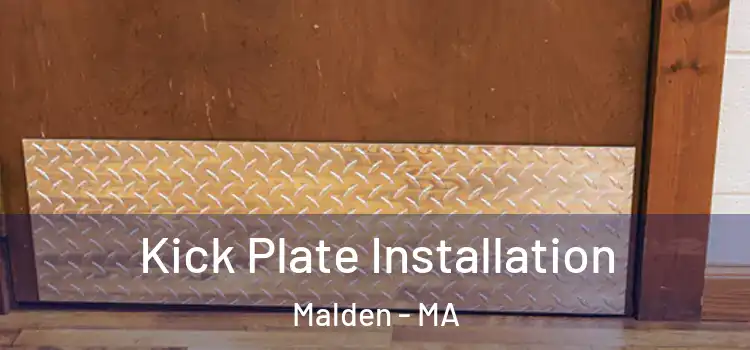 Kick Plate Installation Malden - MA