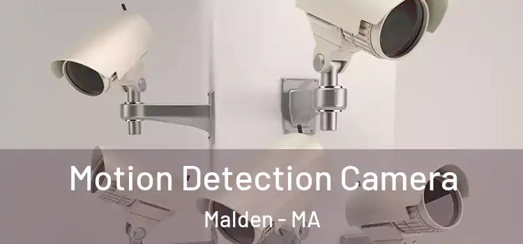  Motion Detection Camera Malden - MA
