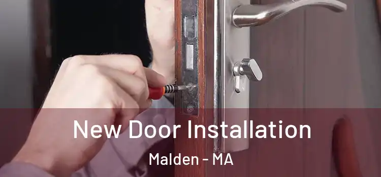 New Door Installation Malden - MA