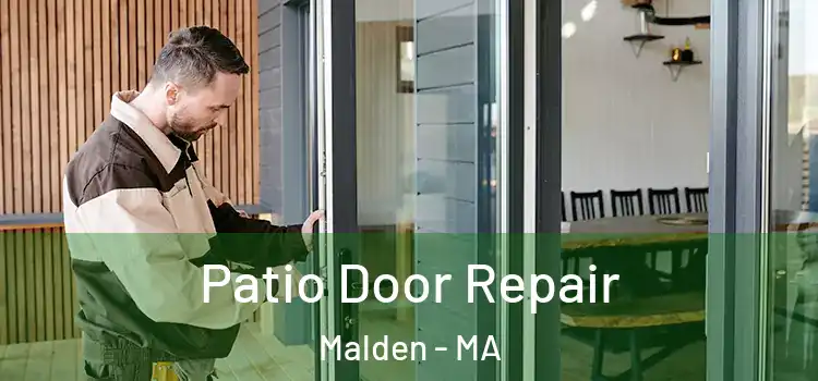  Patio Door Repair Malden - MA
