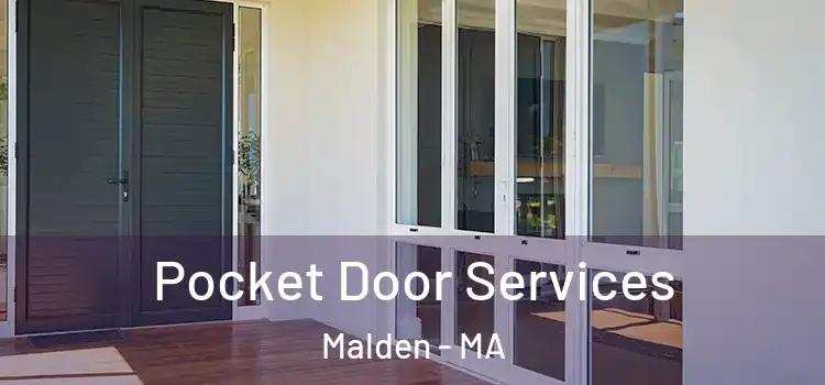 Pocket Door Services Malden - MA