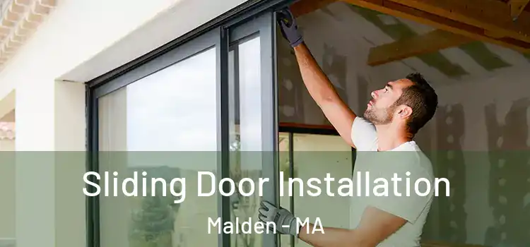 Sliding Door Installation Malden - MA