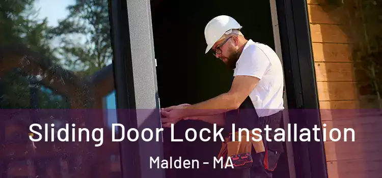 Sliding Door Lock Installation Malden - MA