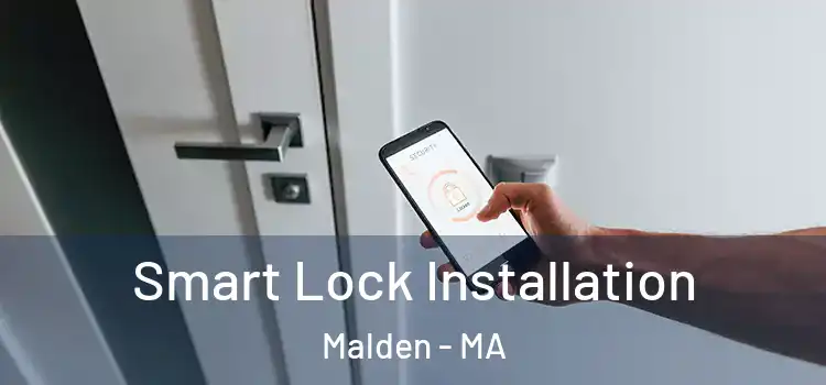Smart Lock Installation Malden - MA