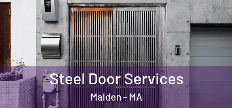 Steel Door Services Malden - MA
